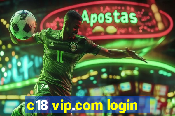 c18 vip.com login